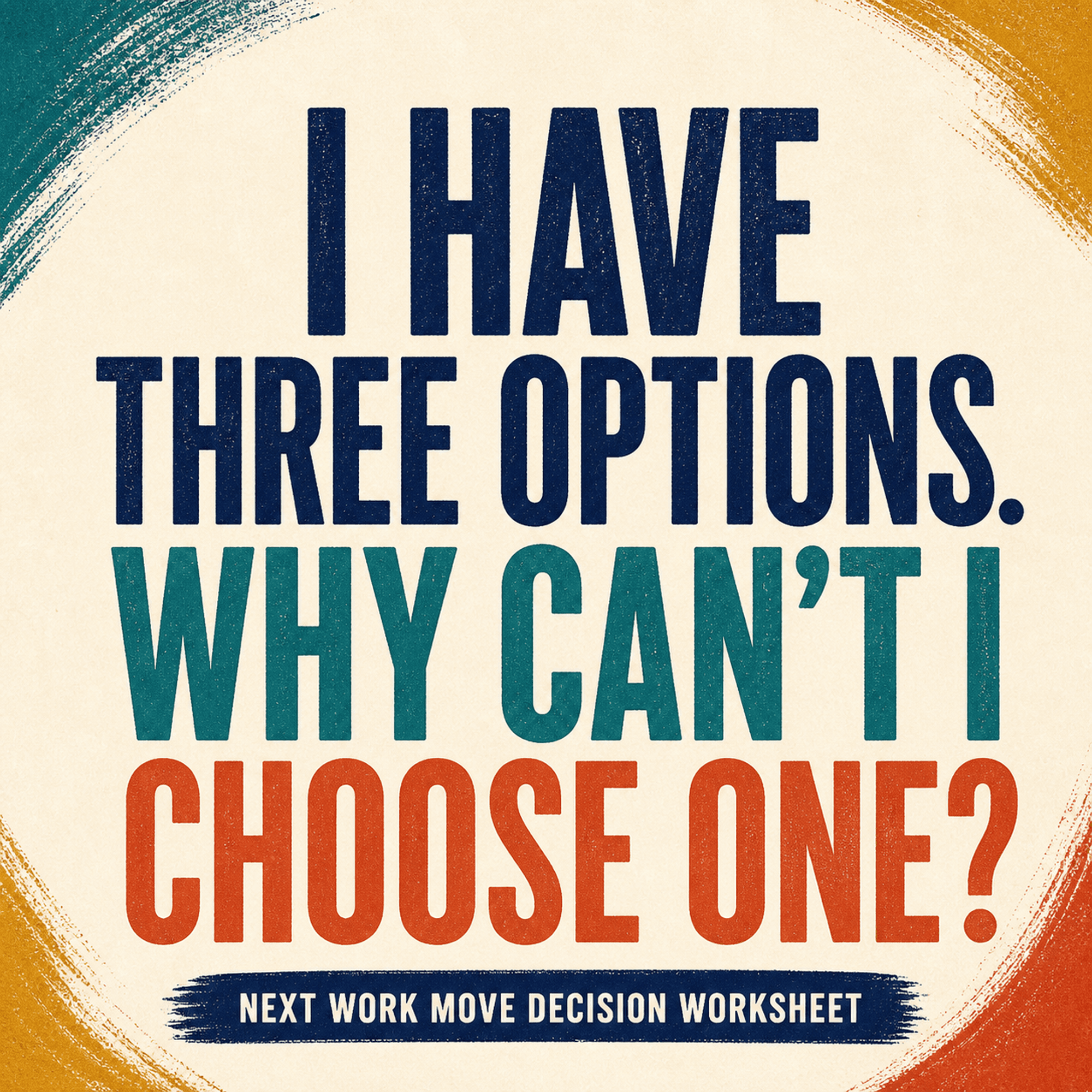 Next Work Move Decision Worksheet